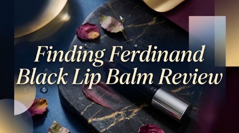 Finding Ferdinand Black Lip Balm Review 2026: Worth It?