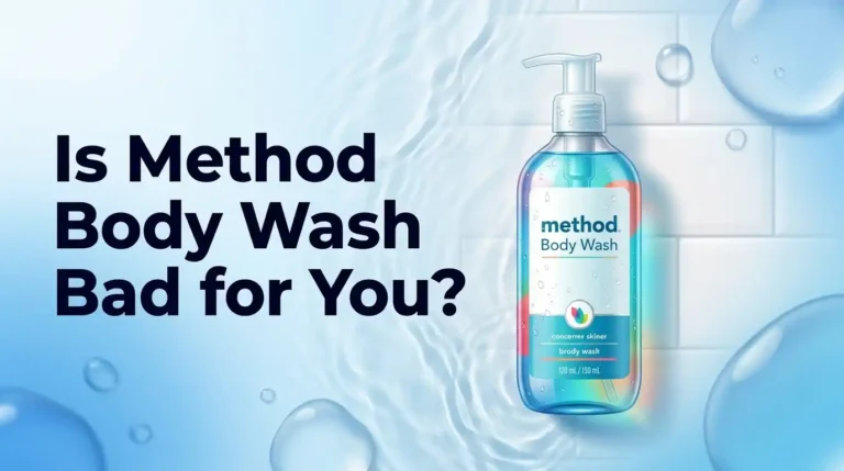 Is Method Body Wash Bad for You? An Honest Ingredient Guide