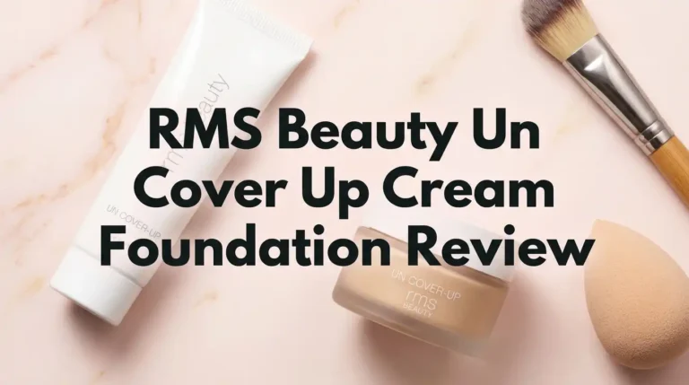 RMS Beauty Un Cover Up Cream Foundation Review 2026: Worth It?